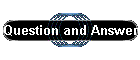 Question and Answer